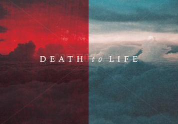 Death or life?